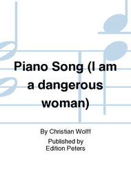 Piano Song (I am a dangerous woman) Sheet Music by Christian Wolff