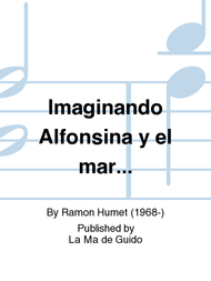 Imaginando Alfonsina y el mar... Sheet Music by Ramon Humet