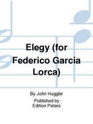Elegy (for Federico Garcia Lorca) Sheet Music by John Huggler