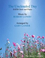 THE UNCLOUDED DAY(SATB Choir & Piano with Score/Choir Part) Sheet Music by Robert Lowry