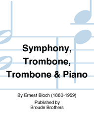 Symphony Trombone (Trombone & Piano) Sheet Music by Ernest Bloch