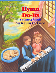 Hymn Do-Its: Easy Sacred Piano Duets Sheet Music by Kevin G. Pace (ASCAP)