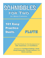 SCHNIBBLES for Two: 101 Easy Practice Duets for Band: FLUTE Sheet Music by Brad Carman