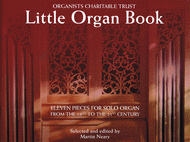 Organists' Charitable Trust - Little Organ Book Sheet Music by Martin Neary