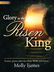 Glory to the Risen King Sheet Music by Molly Ijames