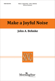 Make a Joyful Noise Sheet Music by John A. Behnke