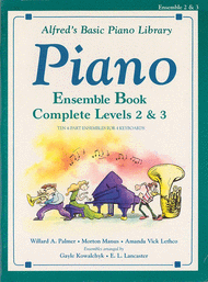 Alfred's Basic Piano Library: Ensemble Book Complete 2 & 3 Sheet Music by E. L. Lancaster