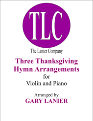 THREE THANKSGIVING ARRANGEMENTS (Duets for Violin & Piano) Sheet Music by GEORGE J. ELVEY