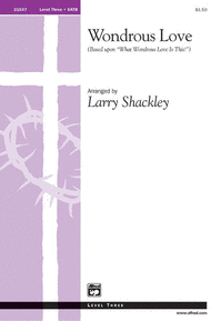Wondrous Love Sheet Music by Larry Shackley