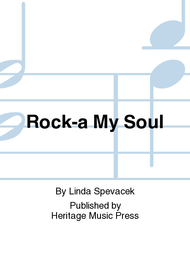 Rock-a My Soul Sheet Music by Linda Spevacek