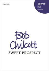 Sweet Prospect Sheet Music by Bob Chilcott