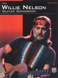 The Willie Nelson Guitar Songbook Sheet Music by Willie Nelson