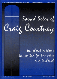 Sacred Solos of Craig Courtney - Low Voice Sheet Music by Craig Courtney