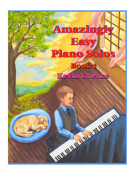 Amazingly Easy Piano Solos - book 1 Sheet Music by Kevin G. Pace