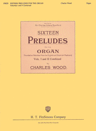 Sixteen Preludes for the Organ Sheet Music by Charles Wood