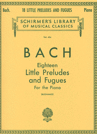 18 Little Preludes And Fugues Sheet Music by Johann Sebastian Bach
