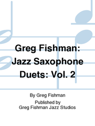 Greg Fishman: Jazz Saxophone Duets: Vol. 2 Sheet Music by Greg Fishman