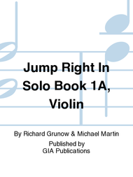Jump Right In: Solo Book 1A - Violin Sheet Music by Christopher D. Azzara