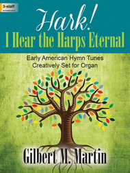 Hark! I Hear the Harps Eternal Sheet Music by Gilbert M. Martin