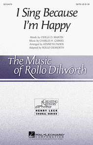 I Sing Because I'm Happy Sheet Music by Rollo Dilworth