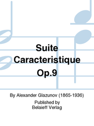 Suite Caracteristique Op. 9 Sheet Music by Alexander Glazunov