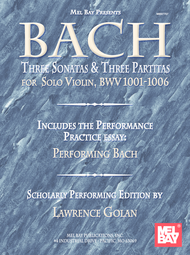 Bach: Three Sonatas and Three Partitas for Solo Violin Sheet Music by Johann Sebastian Bach