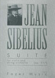 Suite for Violin and String Orch [op. 117] Sheet Music by Jean Sibelius