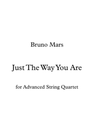 Just The Way You Are - Bruno Mars (Advanced String Quartet Arrangement) Sheet Music by Bruno Mars