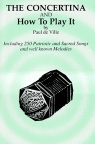 The Concertina And How To Play It Sheet Music by Paul De Ville