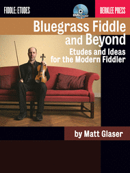 Bluegrass Fiddle and Beyond Sheet Music by Matt Glaser