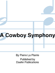 A Cowboy Symphony Sheet Music by Pierre La Plante