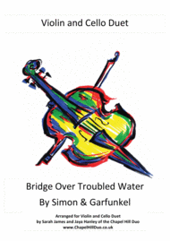 Bridge Over Troubled Water - Violin & Cello Duet Arrangement by the Chapel Hill Duo Sheet Music by Simon And Garfunkel
