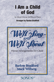 I Am a Child of God - SATB -D. Bradford Sheet Music by Barlow Bradford