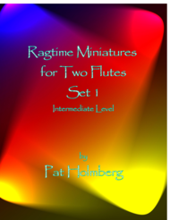 Ragtime Miniatures for Two Flutes - Set 1 Sheet Music by Pat Holmberg