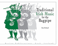Traditional Irish Music For The Bagpipe Sheet Music by Dave Rickard
