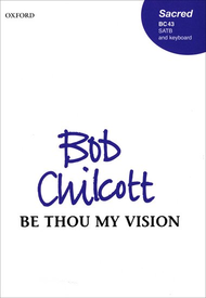 Be Thou My Vision Sheet Music by Bob Chilcott