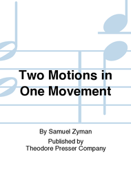 Two Motions in One Movement Sheet Music by Samuel Zyman