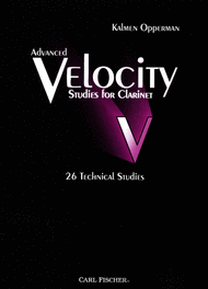 Advanced Velocity Studies For Clarinet Sheet Music by Kalmen Opperman