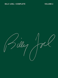 Billy Joel Complete Sheet Music by Billy Joel