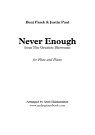 Never Enough (from The Greatest Showman) - Flute & Piano Sheet Music by Antti Hakkarainen