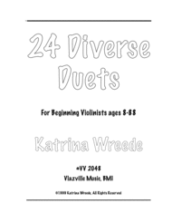 24 Diverse Duets for Beginning Violinists ages 8 to 88 Sheet Music by Katrina Wreede