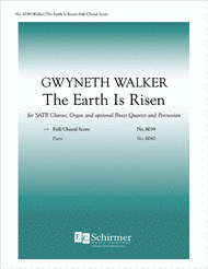 The Earth Is Risen (Full/Choral Score) Sheet Music by Gwyneth W. Walker