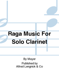 Raga Music For Solo Clarinet Sheet Music by Mayer