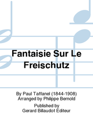 Fantaisie Sur Le Freischutz Sheet Music by Paul Taffanel