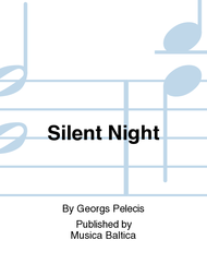 Silent Night Sheet Music by Georgs Pelecis