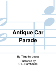 Antique Car Parade Sheet Music by Timothy Loest
