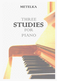 Three Studies for Piano by Jakub Metelka Sheet Music by Jakub Metelka