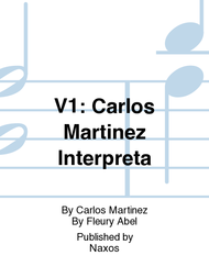 V1: Carlos Martinez Interpreta Sheet Music by Carlos Martinez