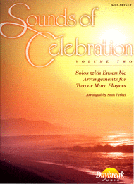 Sounds of Celebration (Volume Two) - Bb Clarinet Sheet Music by Stan Pethel
