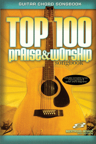 Top 100 Praise & Worship Songbook (Guitar Chord Songbook) Sheet Music by Various